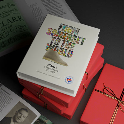 Clarks Everyday / From Somerset to the World: Clarks a visual history book 1825–2025  None